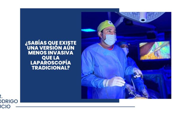 Sabias que existe una version aun menos invasiva que la laparoscopia tradicional